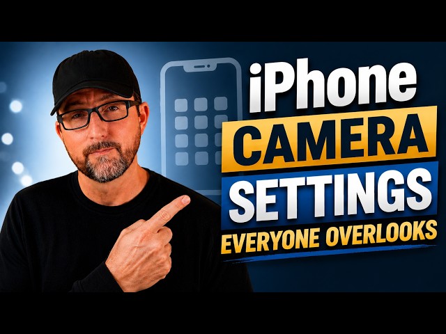 iPhone Camera Settings Everyone Overlooks