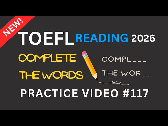 TOEFL Reading | Complete the Words Practice #117