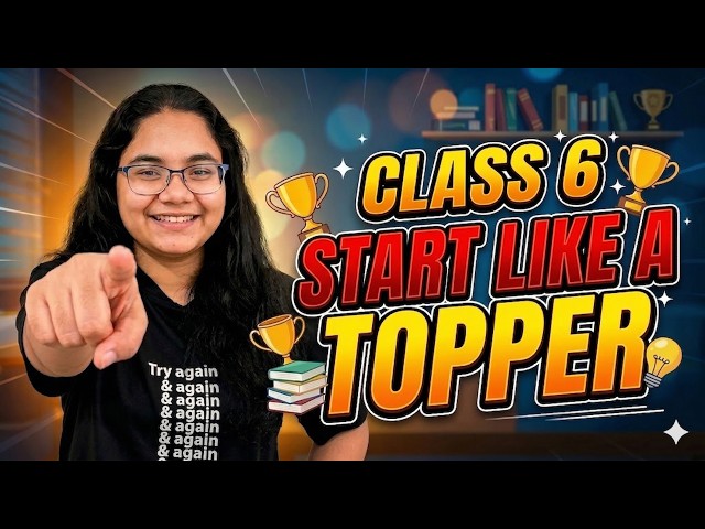 How to Start Class 6 Like a Topper 🚀 | Complete Strategy for 2026–27 (Study Plan + Mindset)