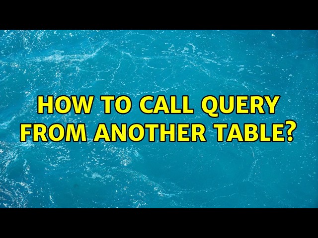 How to call query from another table?