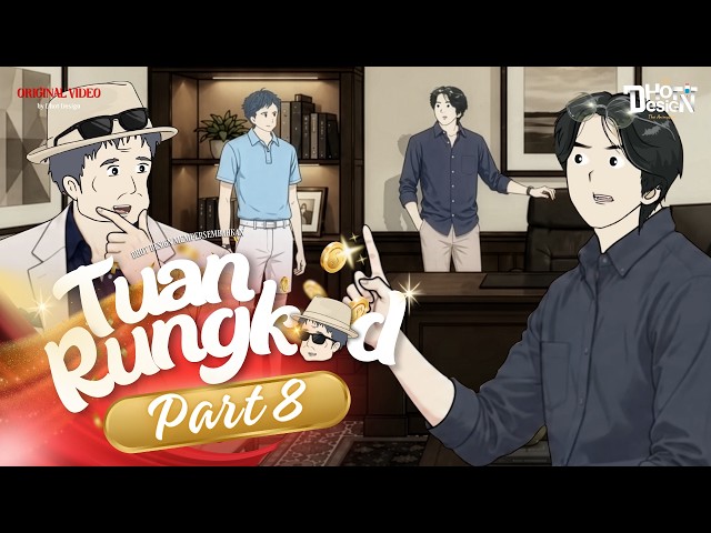 Mr. Rungkad PART 8 - Dhot Design