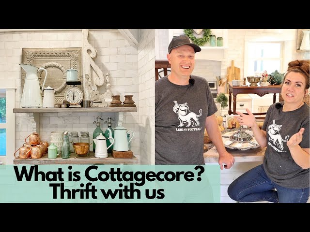 Thrift With Us For Cottage Style Decor | What is Cottagecore In 2021?