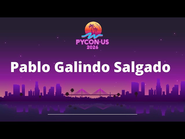Keynote - Pablo Galindo Salgado