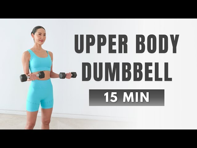 15-Min Upper Body Dumbbell Blast – Tone & Strengthen Arms, Shoulders, Chest & Back