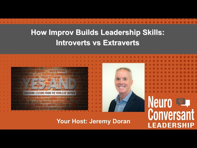 How Improv Builds Leadership Skills: Introverts vs Extraverts