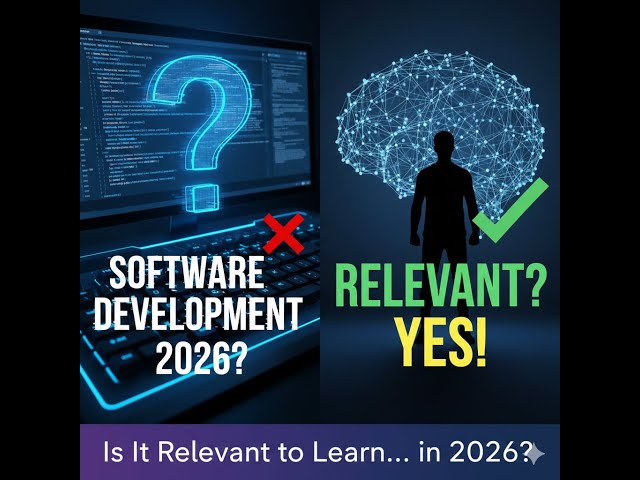 Is Learning Software Development Still Worth It in 2026?