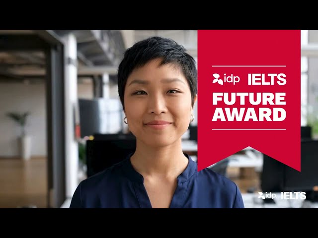IDP IELTS Future Award 2026 - Tell Your Story and Win