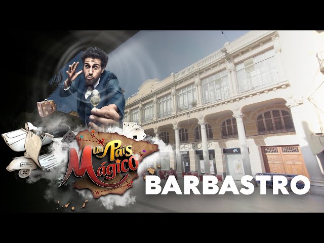 Barbastro - Un país mágico | La2