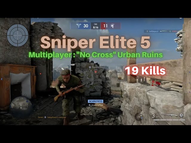 Sniper Elite 5 - Multiplayer "No Cross" Urban Ruins 19 Kills