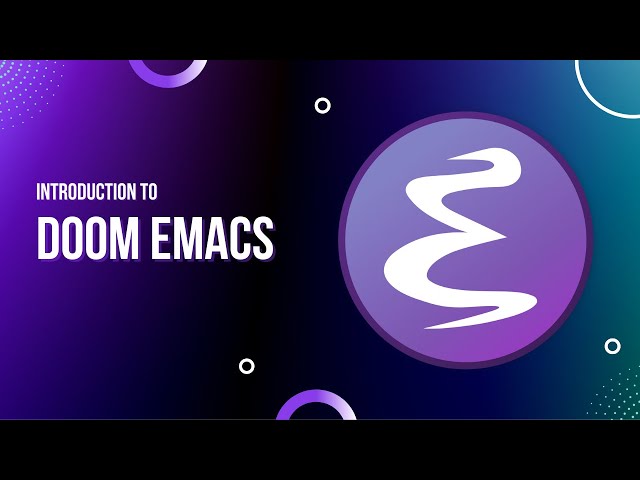 Introduction to DOOM Emacs