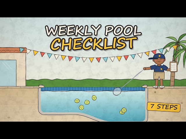 Weekly pool maintenance checklist: 7 steps, same order, every week