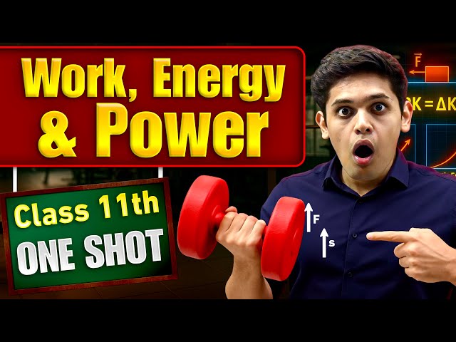 Work, Energy and Power 🔥 | CLASS 11 Physics | Complete Chapter | NCERT Covered | Prashant Kirad