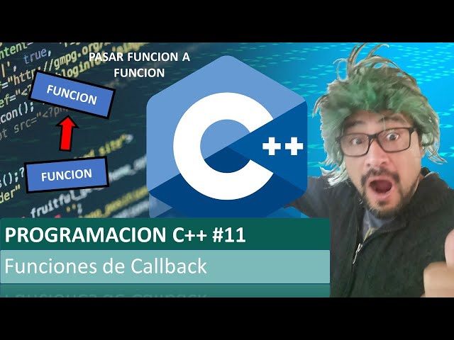 Funciones de CallBack en C++ || Curso C++ Cap. #11