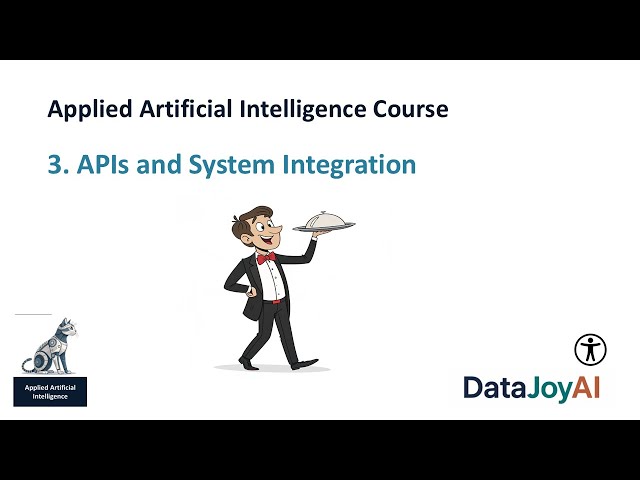 Applied Artificial Intelligence -APIs and System Integration