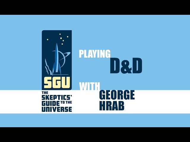 Skeptical Dungeons & Dragons w/ George Hrab
