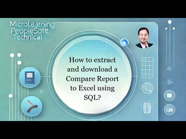 How to extract and download a Compare Report to Excel using SQL in PeopleSoft?