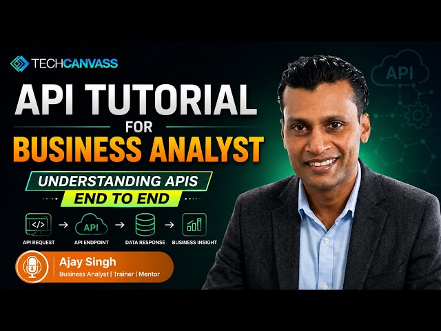 API Tutorial for Business Analysts | Understand APIs from Start to Finish