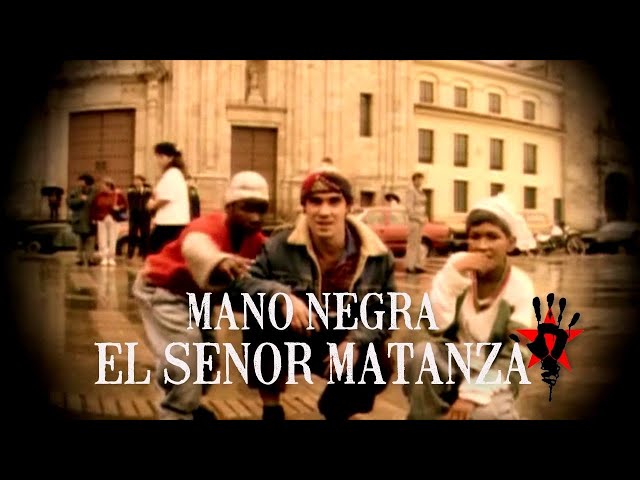 Mano Negra - El Senor Matanza (Official Music Video Remastered)