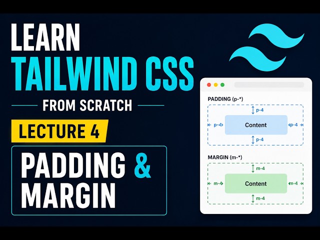 Tailwind CSS Tutorial for Beginners | Padding & Margin Explained 📦 | Lecture 4