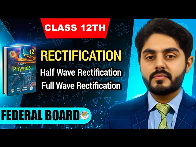Rectification class 12 nbf | Half wave rectification | Full wave rectification | by Atif Ahmed