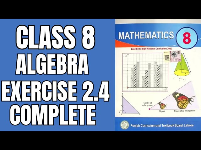 Class 8 Exercise 2.4 Complete single national curriculum SNC Maths || Punjab text book board ||