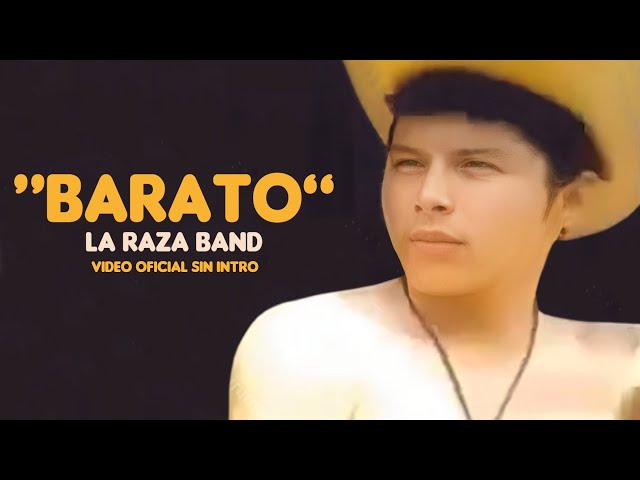 Barato, La Raza Band (Vercion sin Intro)
