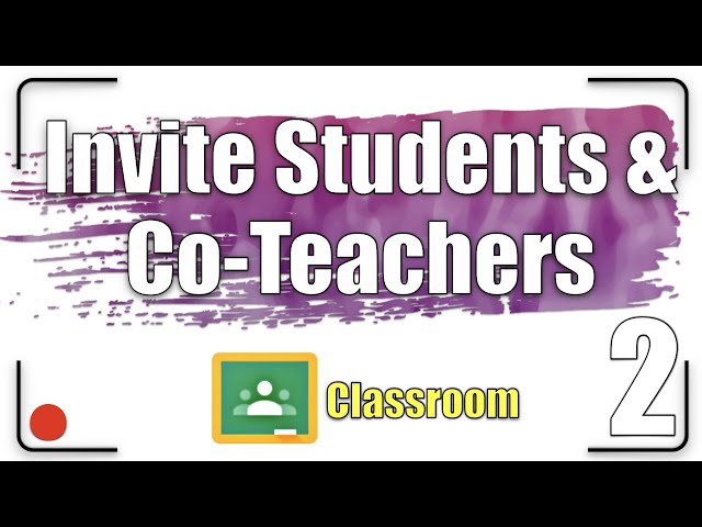 Invite Students & Co-Teachers | Google Classroom Tutorial 2