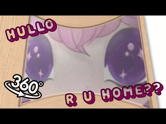 POV I'm At Your Door - 360 video version [VTuber]