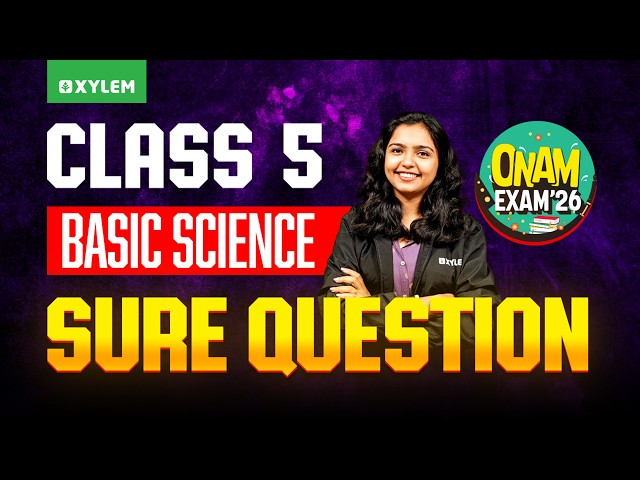 Class 5 Basic Science Onam Exam 2026 | Sure Questions 🔥 | Important Questions | Xylem Class 5