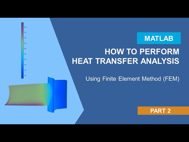 Heat Transfer Analysis Using Finite Element Method (FEM) in MATLAB | Part 2