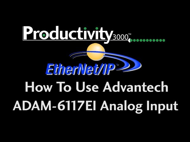 Productivity3000 EtherNet/IP How To Use Advantech 6117EI Analog Input Module from AutomationDirect