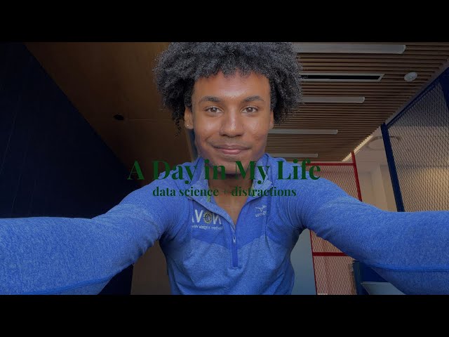 pov: you’re living a day in my life as a data science student