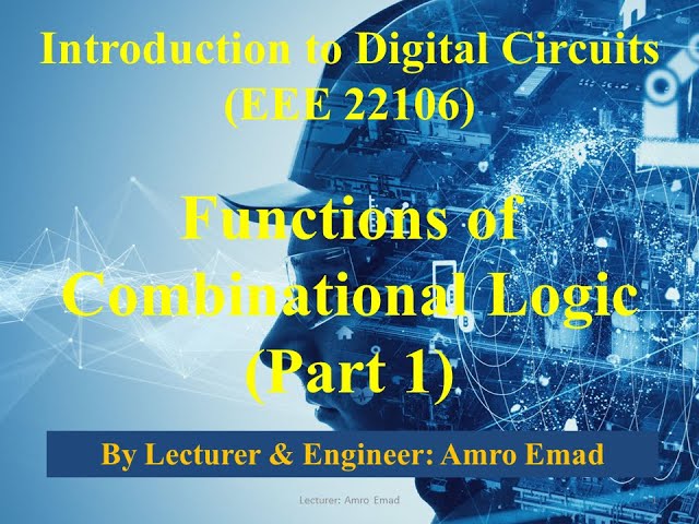 Functions of Combinational Logic (Lecture 10/ Part 1)