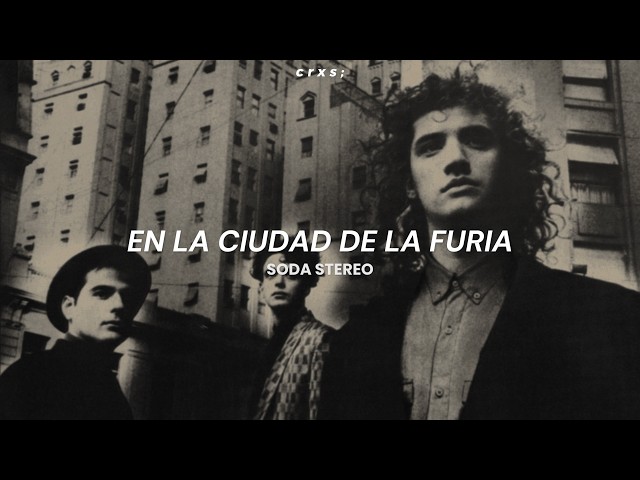 Soda Stereo - En la ciudad de la furia (Letra/Lyrics)
