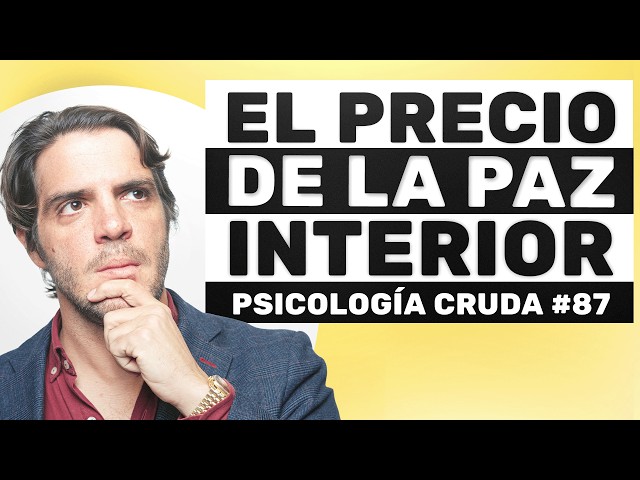 INNER PEACE: WHAT IT REALLY IS AND WHY YOU DON'T HAVE IT | Raw Psychology #87