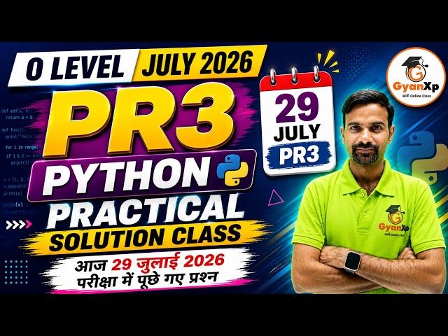 PR3 Python Practical 29 July 2026 | आज परीक्षा में पूछे गए प्रश्न | O Level Practical July 2026