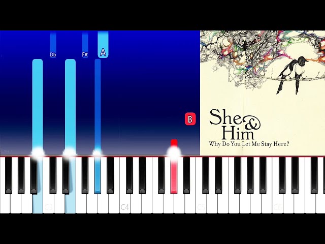 She & Him - Why Do You Let Me Stay Here? (Piano Tutorial)