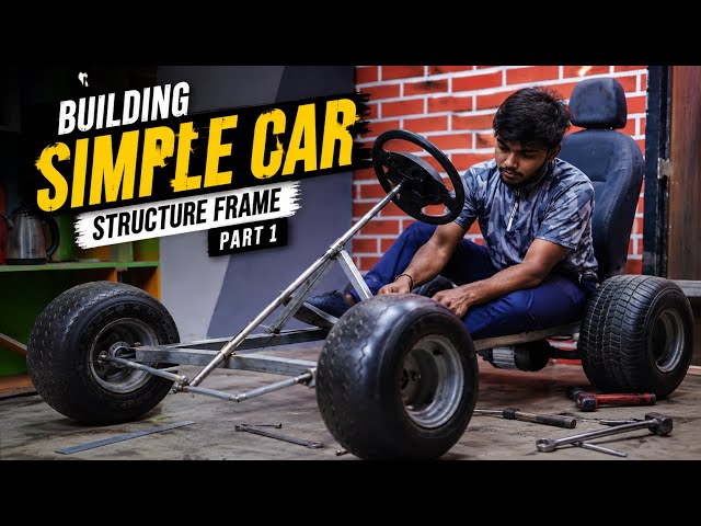 How to Build a Simple Car Frame | DIY Go-Kart Structure – Part 1