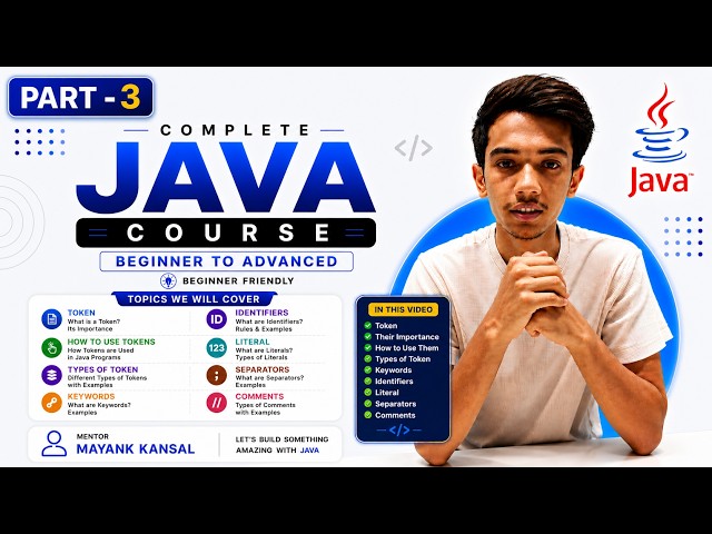 Part 3 | Java Complete Course (Beginner to Advanced) | Tokens, Keywords, Identifiers, Literal, etc.