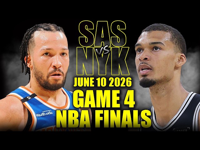 San Antonio Spurs vs New York Knicks Full Game 4 Highlights - June 10, 2026 | NBA Finals