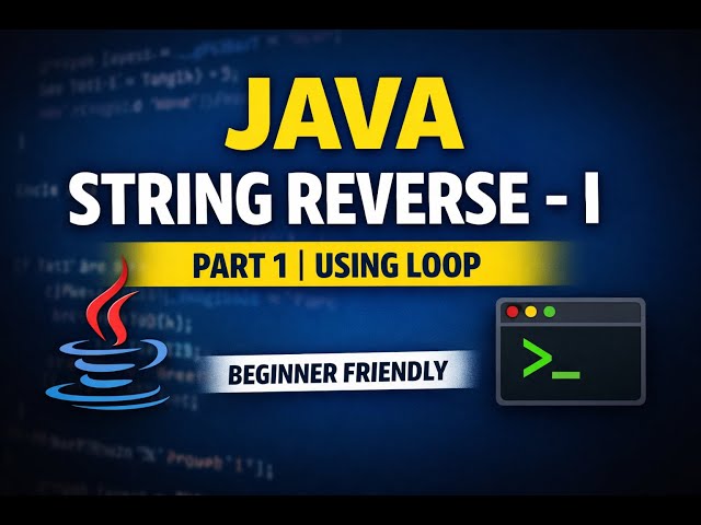 String Reverse in Java | Part 1 | Using Loop (Beginner Friendly)