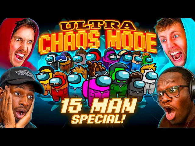 SIDEMEN AMONG US 15 MAN SPECIAL: ULTRA CHAOS MODE