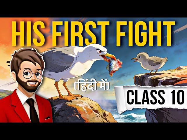 Two Stories about Flying Class 10 | His First Flight Class 10 | Animated | Full Explanation