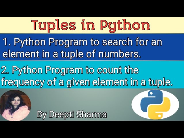 Python program to search for an element  and to count frequency of an element in a tuple | CS XI