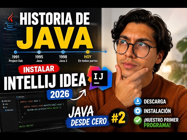 Cómo instalar IntelliJ IDEA 2026 para Java | Primer programa — Java desde Cero #2