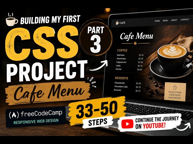 Building My First CSS Project ☕ | Cafe Menu Part 3 (Steps 33–50)
