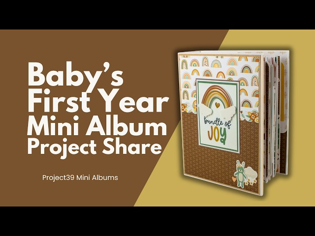 Our Baby's First Year Mini Album Project Share