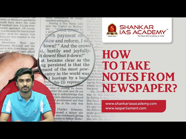 How to take notes from newspaper for UPSC Exam? || Cracking UPSC the right way ||Shankar IAS Academy