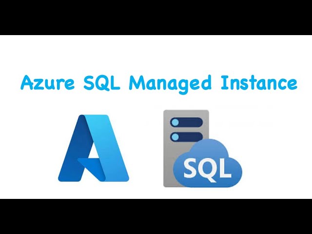 Azure SQL Managed Instance - Introduction