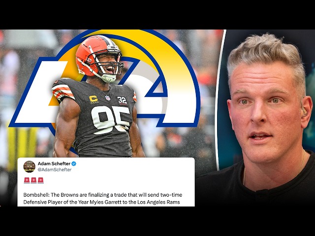 Myles Garrett TRADED To The Rams;  Browns Receive Jared Verse, 1st Round Pick & More?!